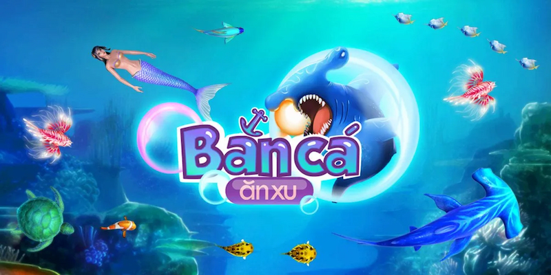 Đôi nét về game bắn cá ăn xu online