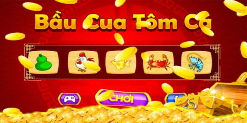 Các thông tin chung về game bầu cua