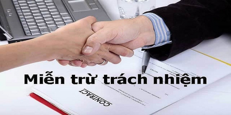 Vì sao anh em nên tuân thủ quy định miễn trách nhiệm