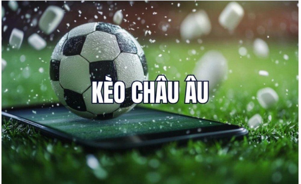 Kèo Châu Âu - Ysb66 Hướng Dẫn Cách Đọc Kèo Chuẩn Xác