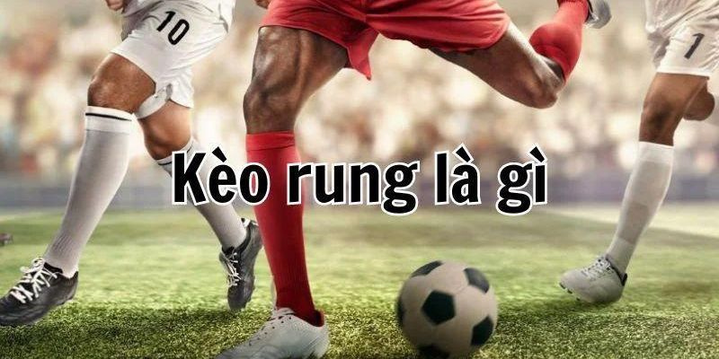 Hướng dẫn chơi Kèo Rung Bóng Đá cơ bản tại Ysb66
